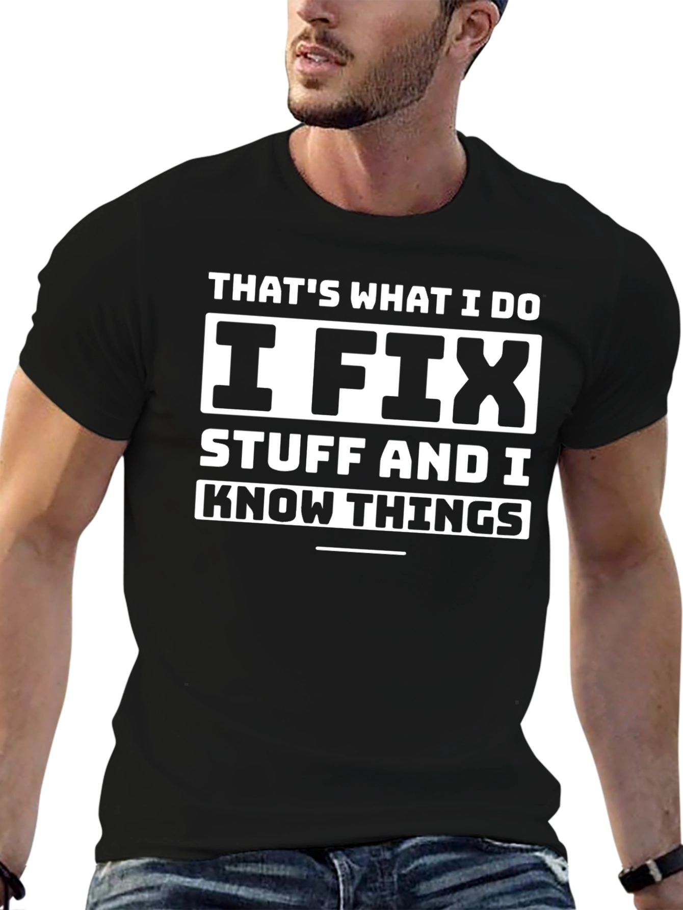 Thats What I Do I Fix Stuff T-Shirt