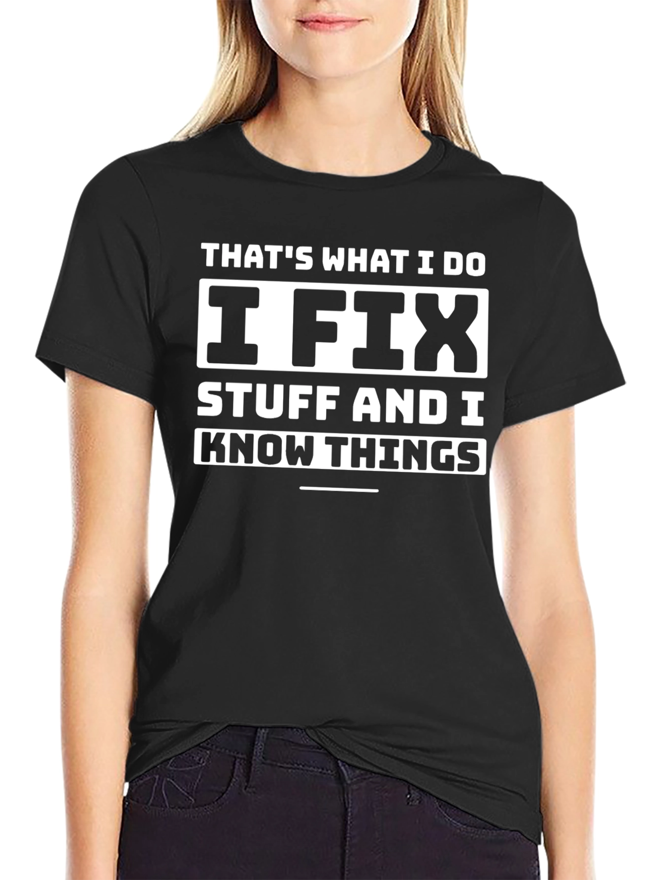 Thats What I Do I Fix Stuff T-Shirt