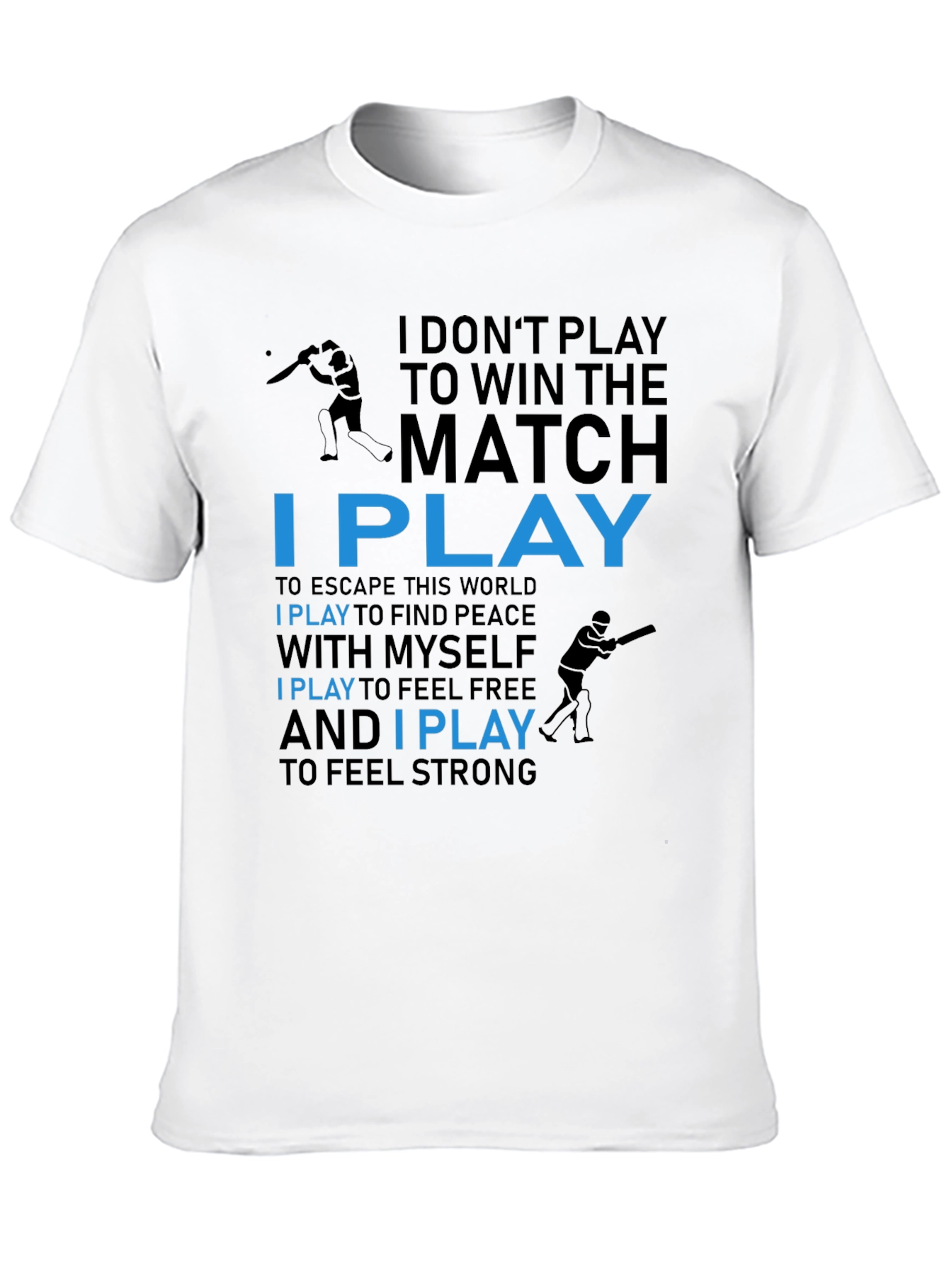 Motivational I Play Graphic Tee