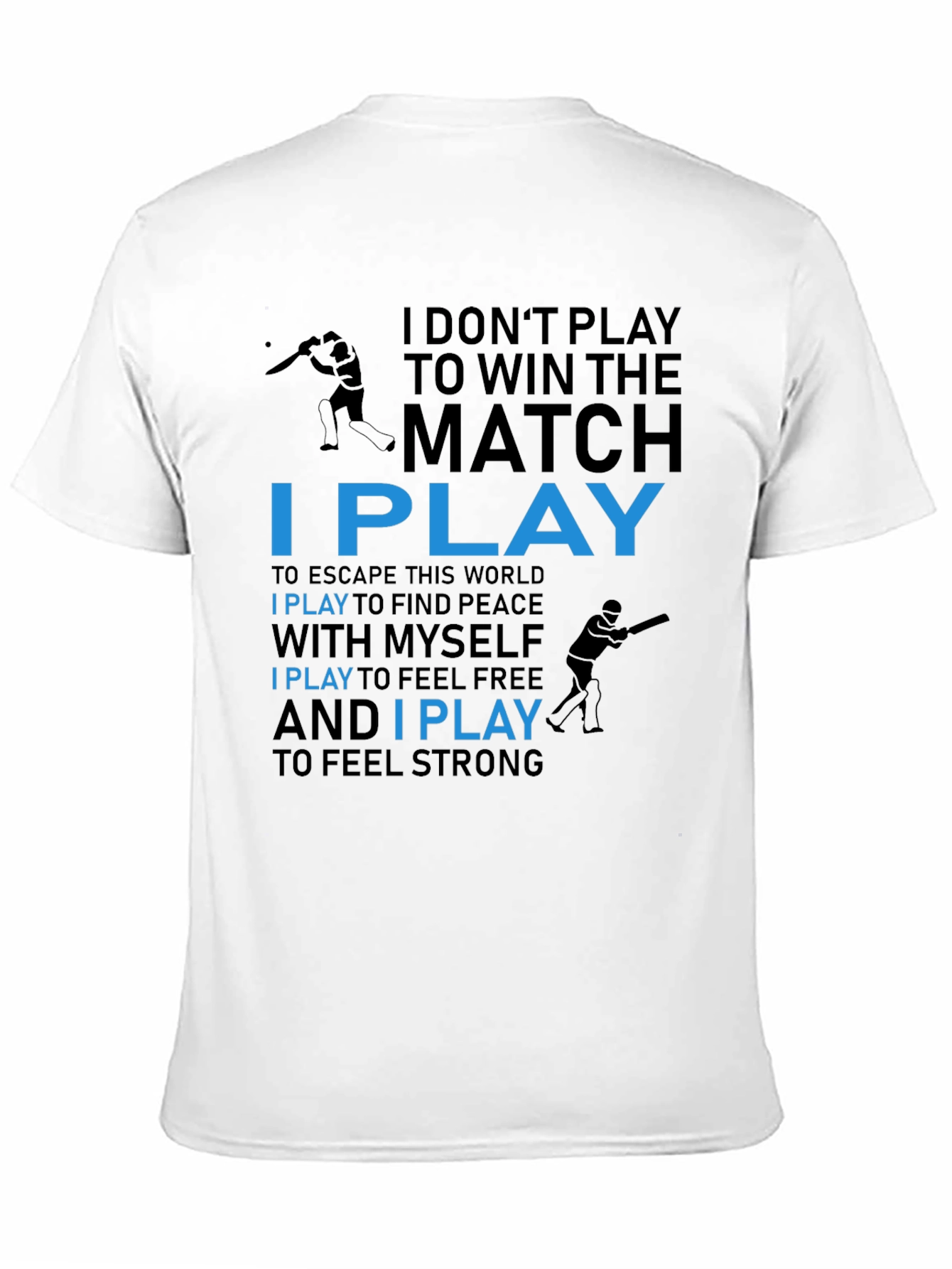 Motivational I Play Graphic Tee