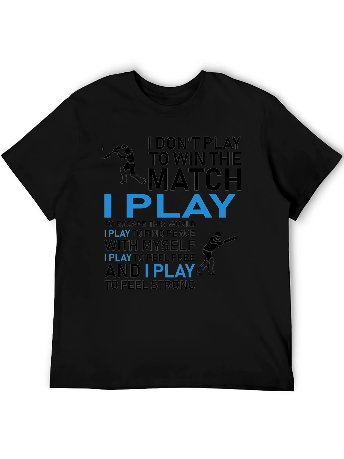Motivational I Play Graphic Tee