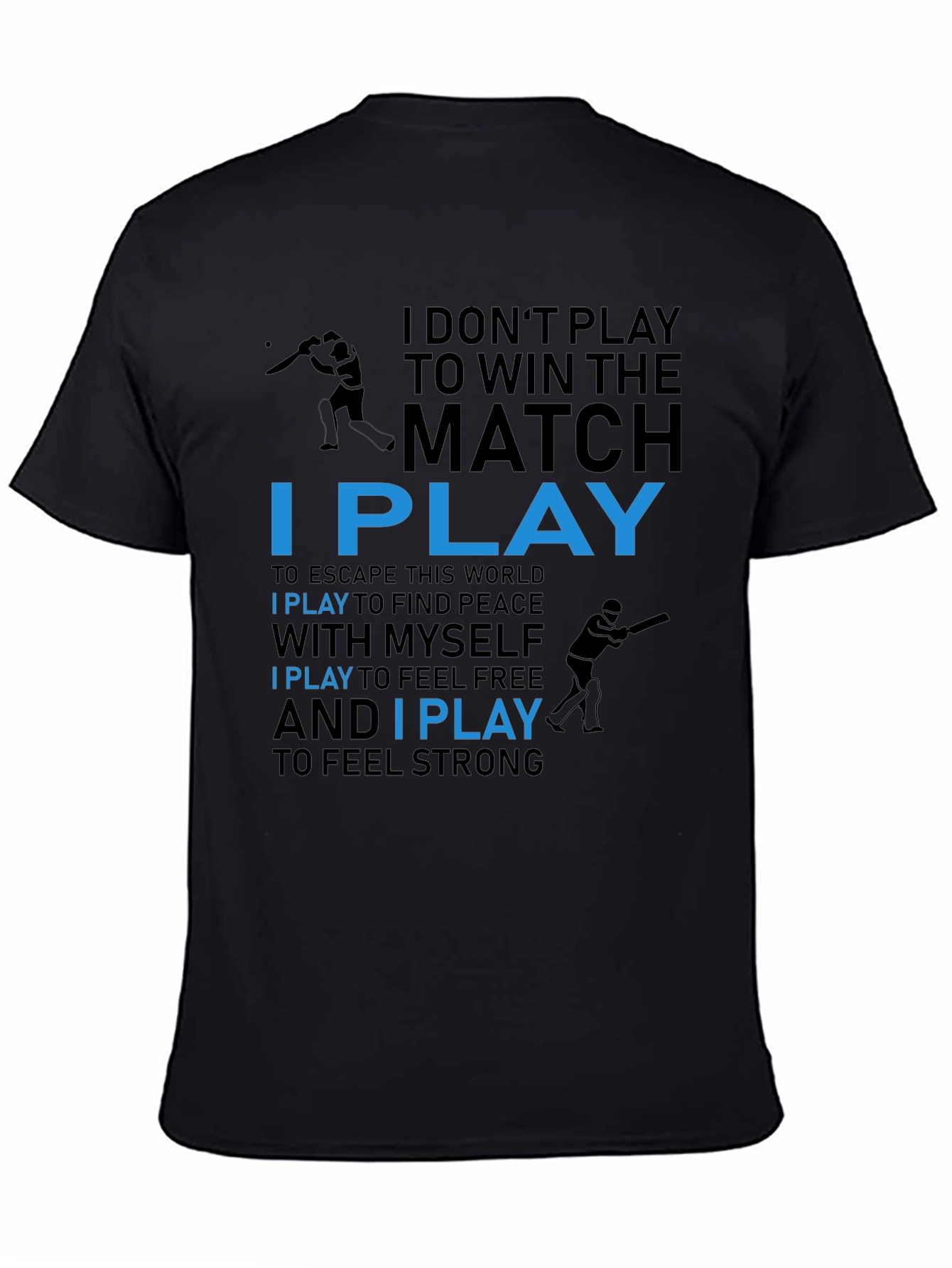 Motivational I Play Graphic Tee