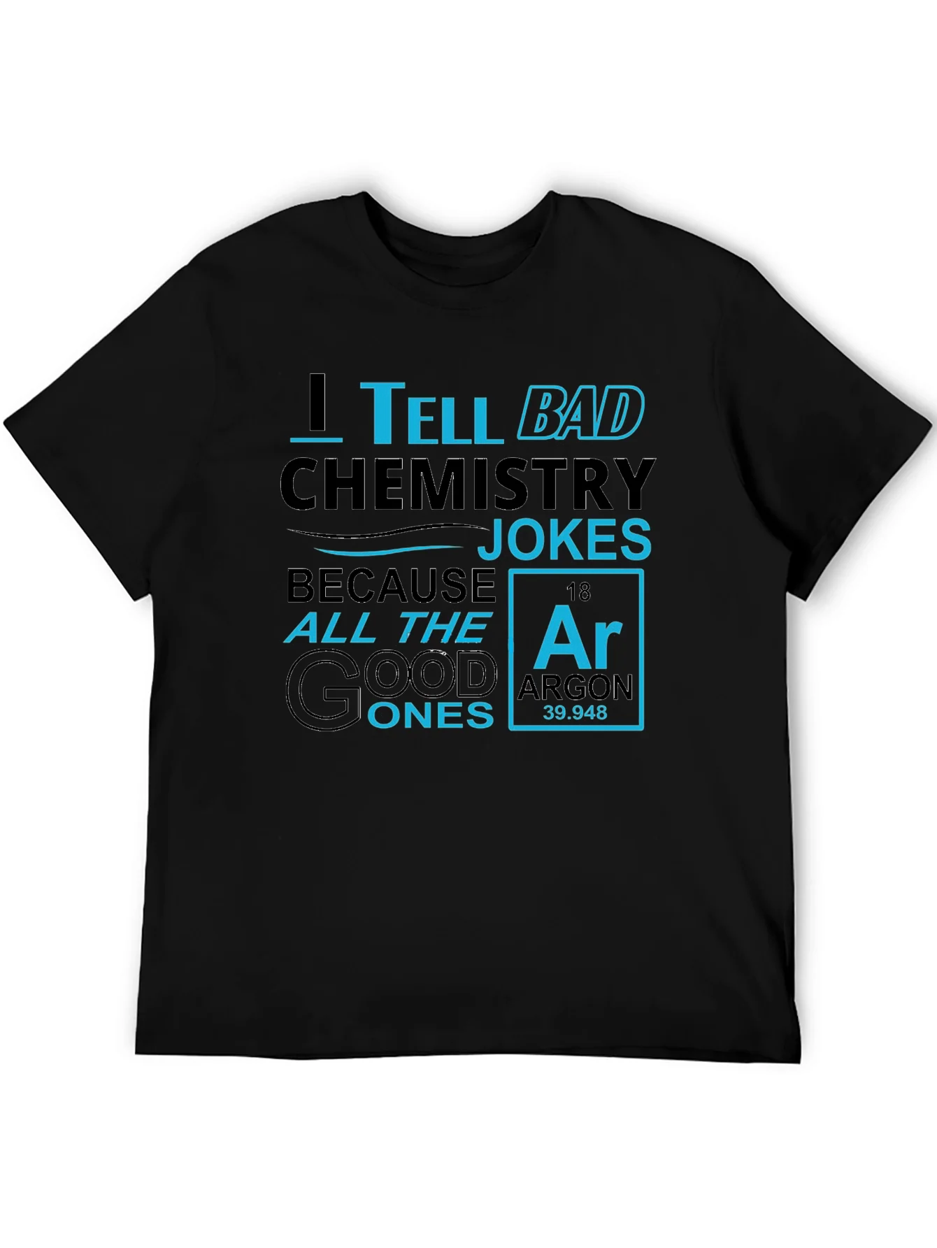 Chemistry Jokes Graphic T-Shirt - Black Cotton Tee