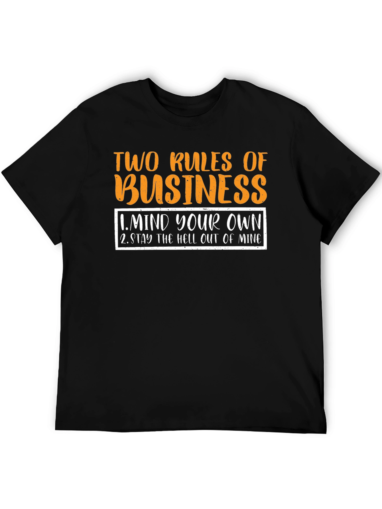 Two Rules of Business Black T-Shirt