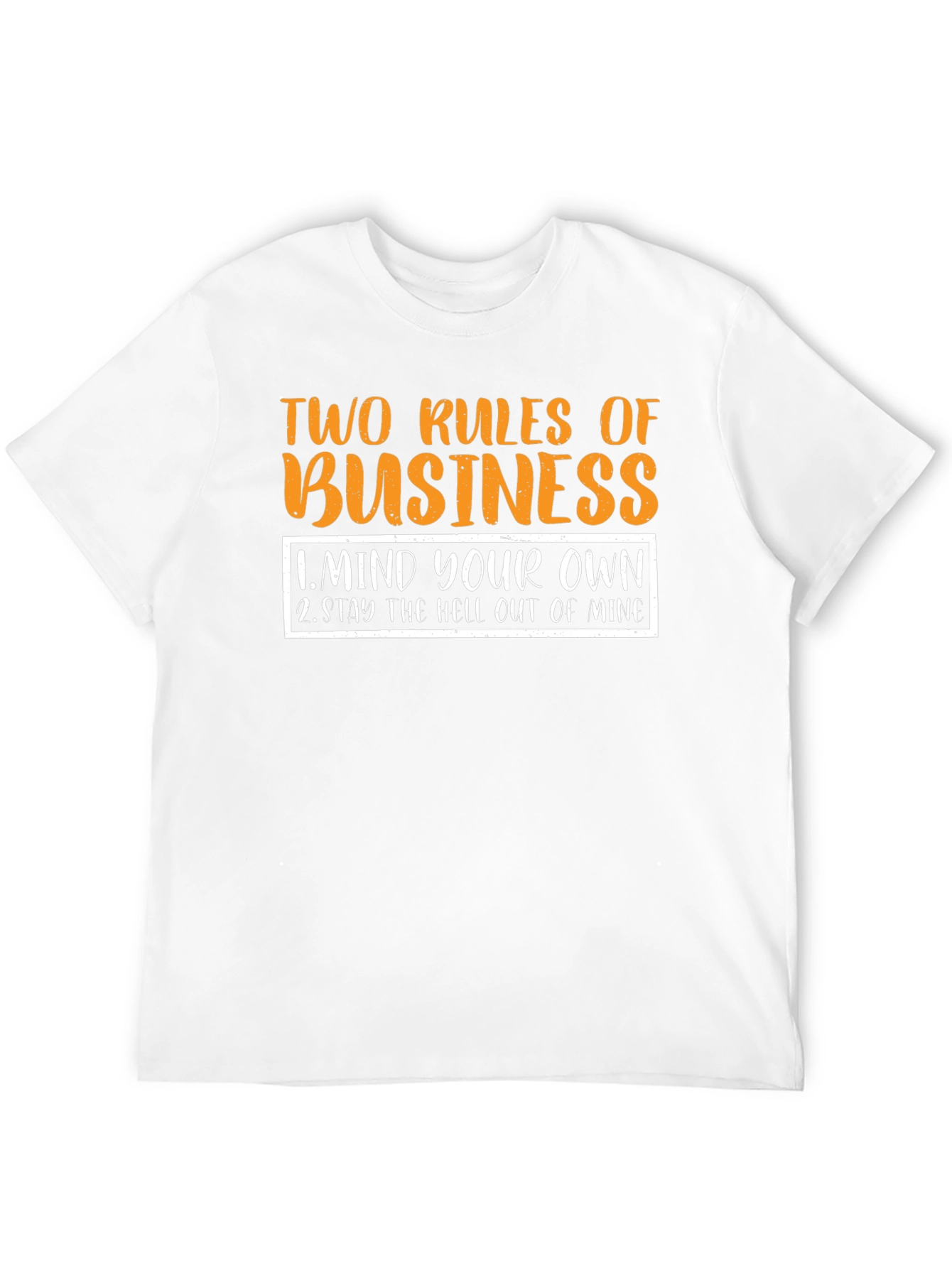 Two Rules of Business Black T-Shirt