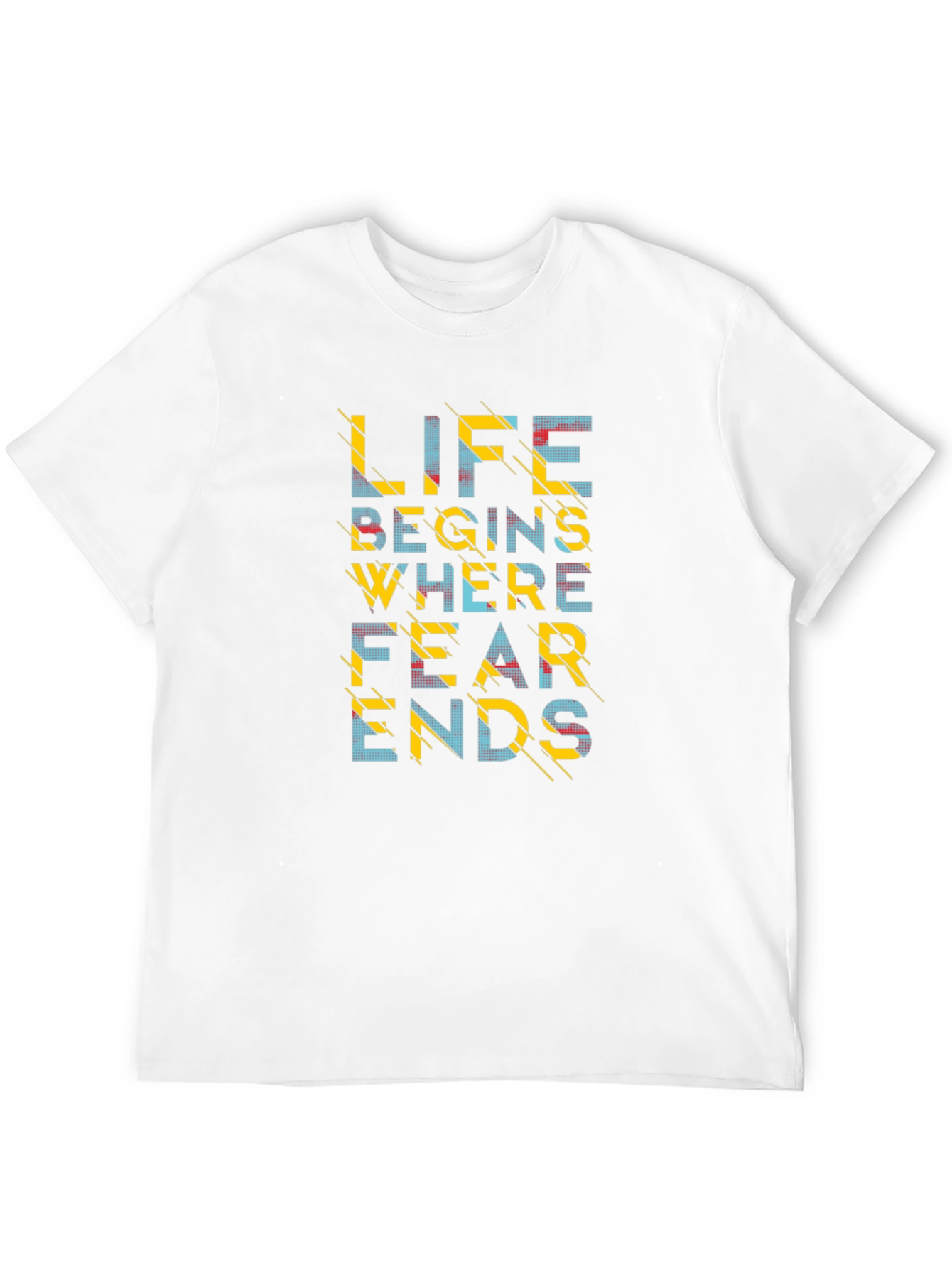 Life Begins Where Fear Ends - Graphic Tee