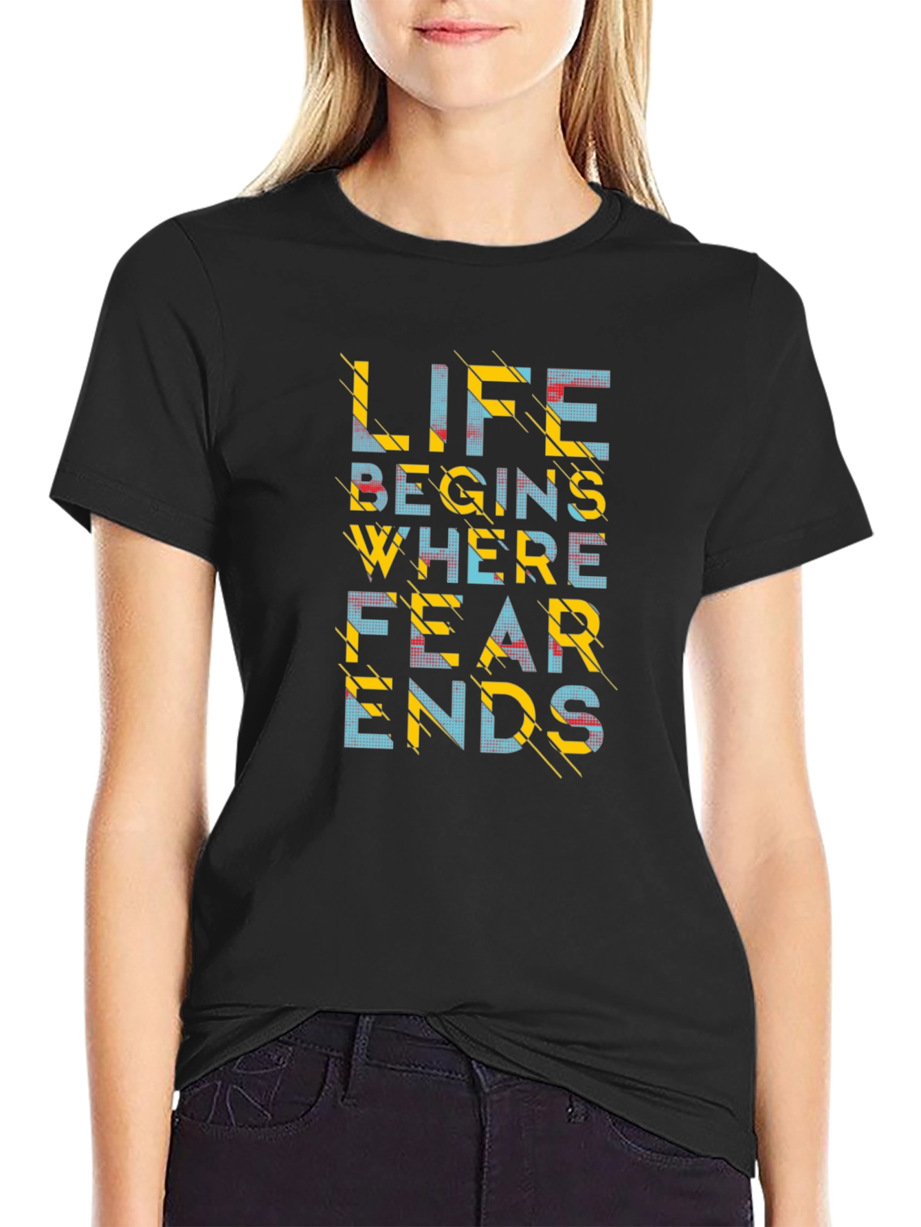 Life Begins Where Fear Ends - Graphic Tee