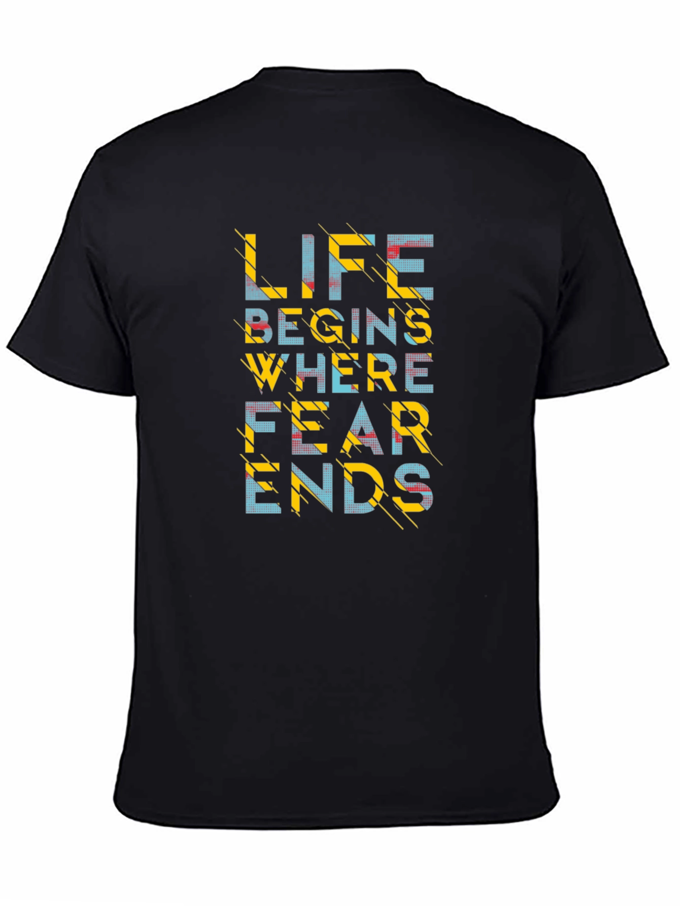 Life Begins Where Fear Ends - Graphic Tee