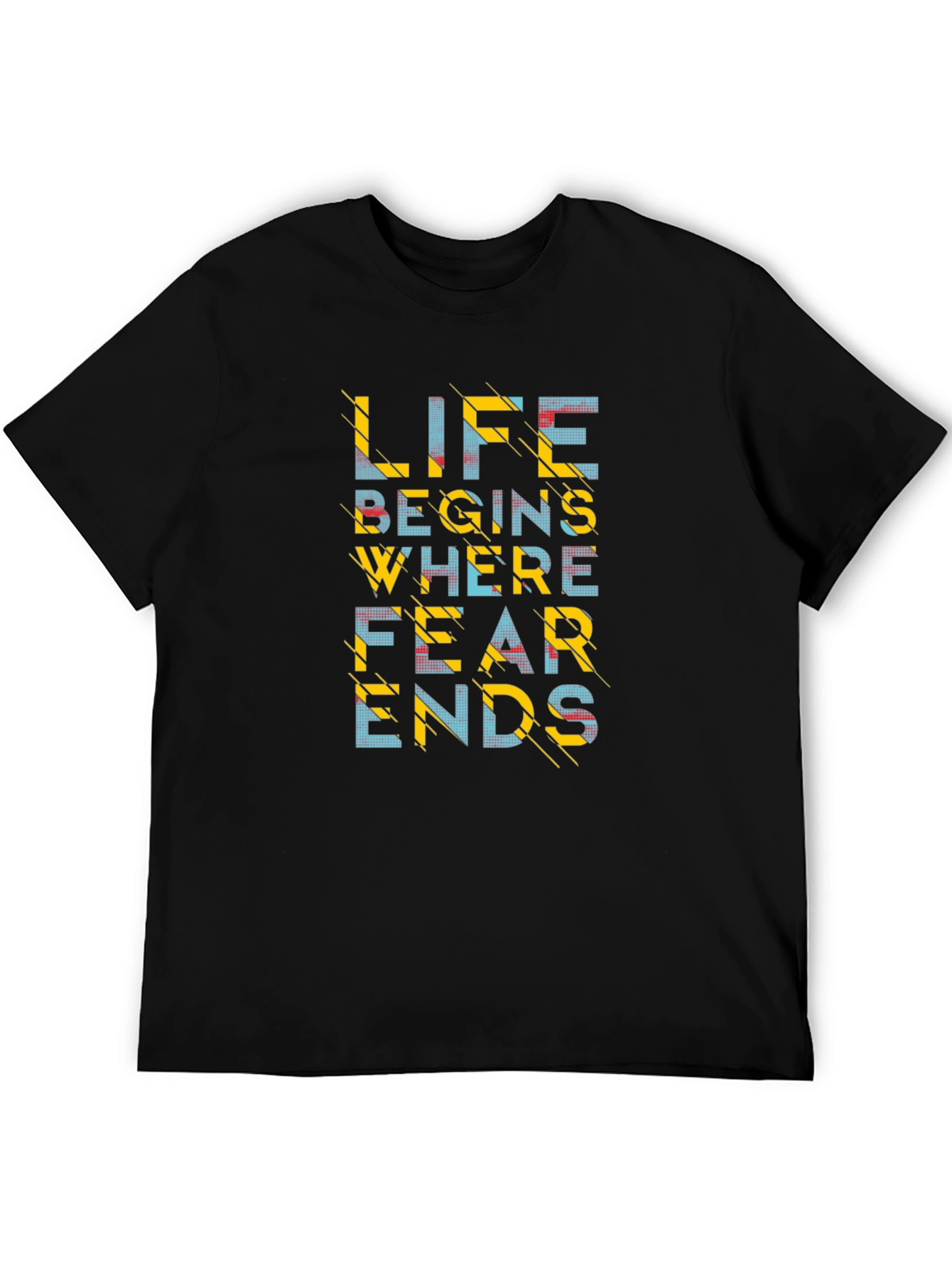 Life Begins Where Fear Ends - Graphic Tee