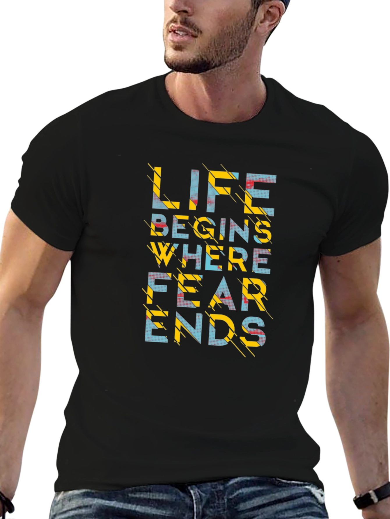 Life Begins Where Fear Ends - Graphic Tee