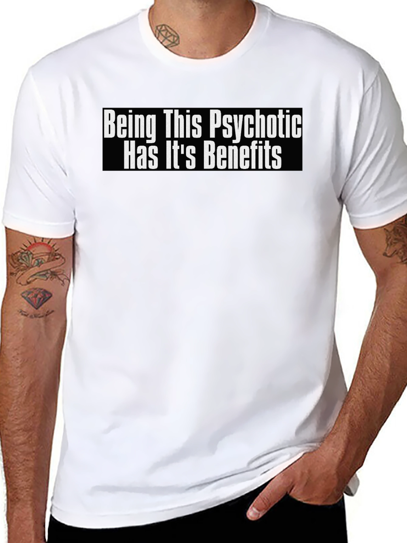 Psychotic Benefits Graphic Tee -  Funny T-Shirt