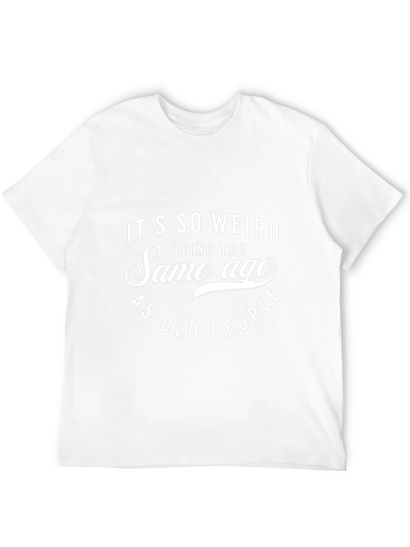 Funny Same Age as Old People Black T-Shirt