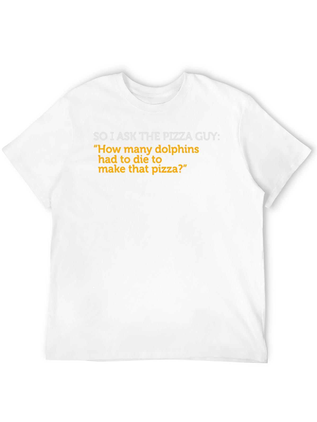Pizza Guy Dolphin Joke T-Shirt