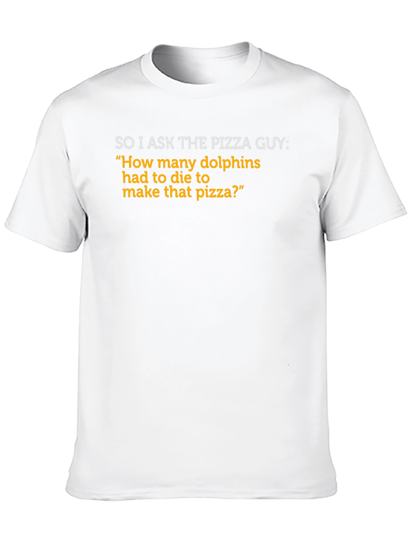 Pizza Guy Dolphin Joke T-Shirt
