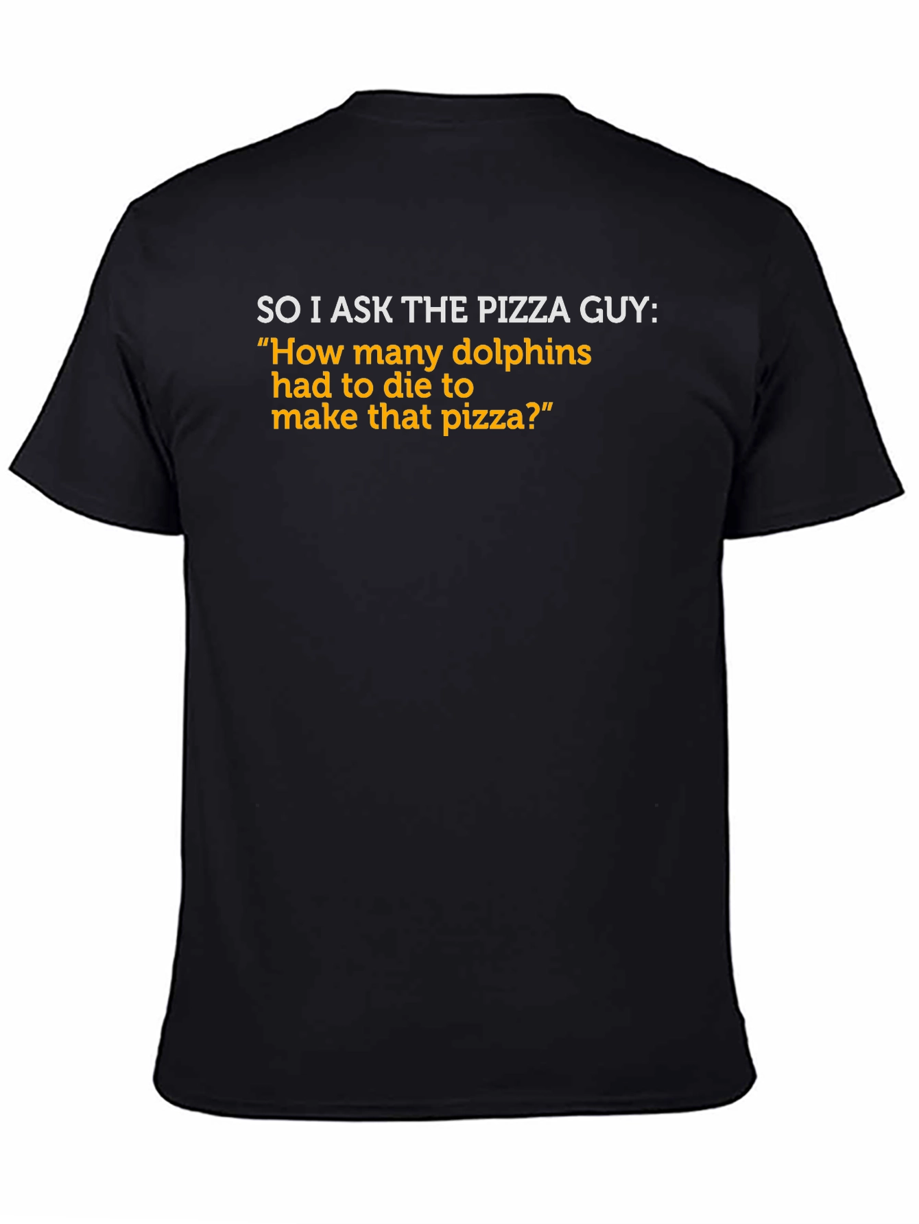 Pizza Guy Dolphin Joke T-Shirt
