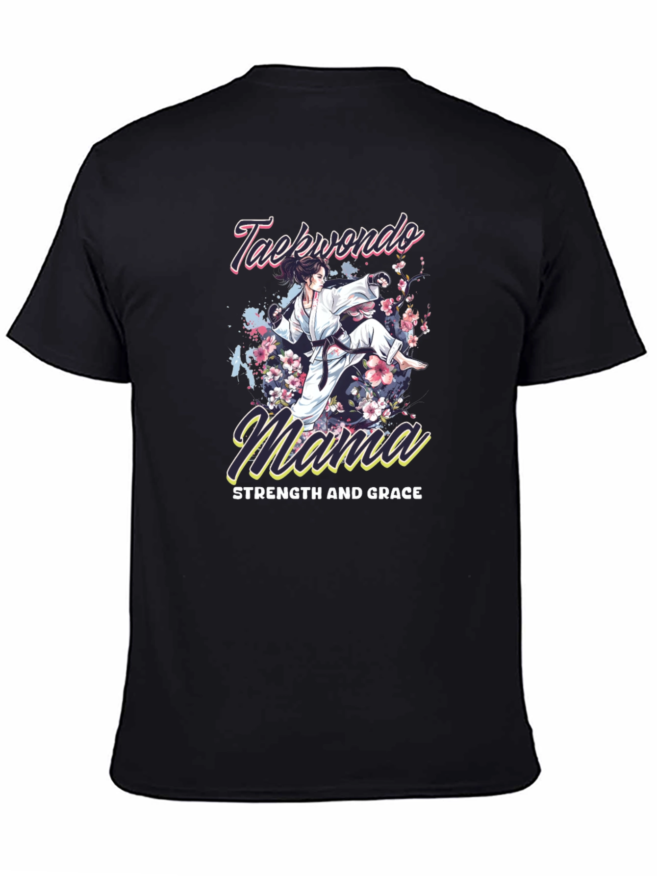 Taekwondo Mama T-Shirt - Strength and Grace