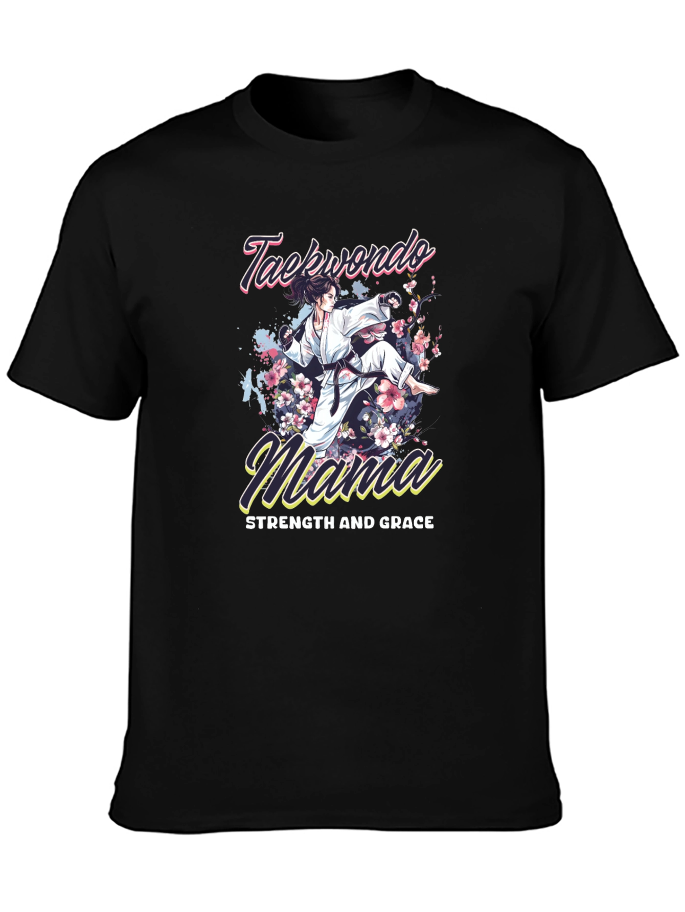 Taekwondo Mama T-Shirt - Strength and Grace