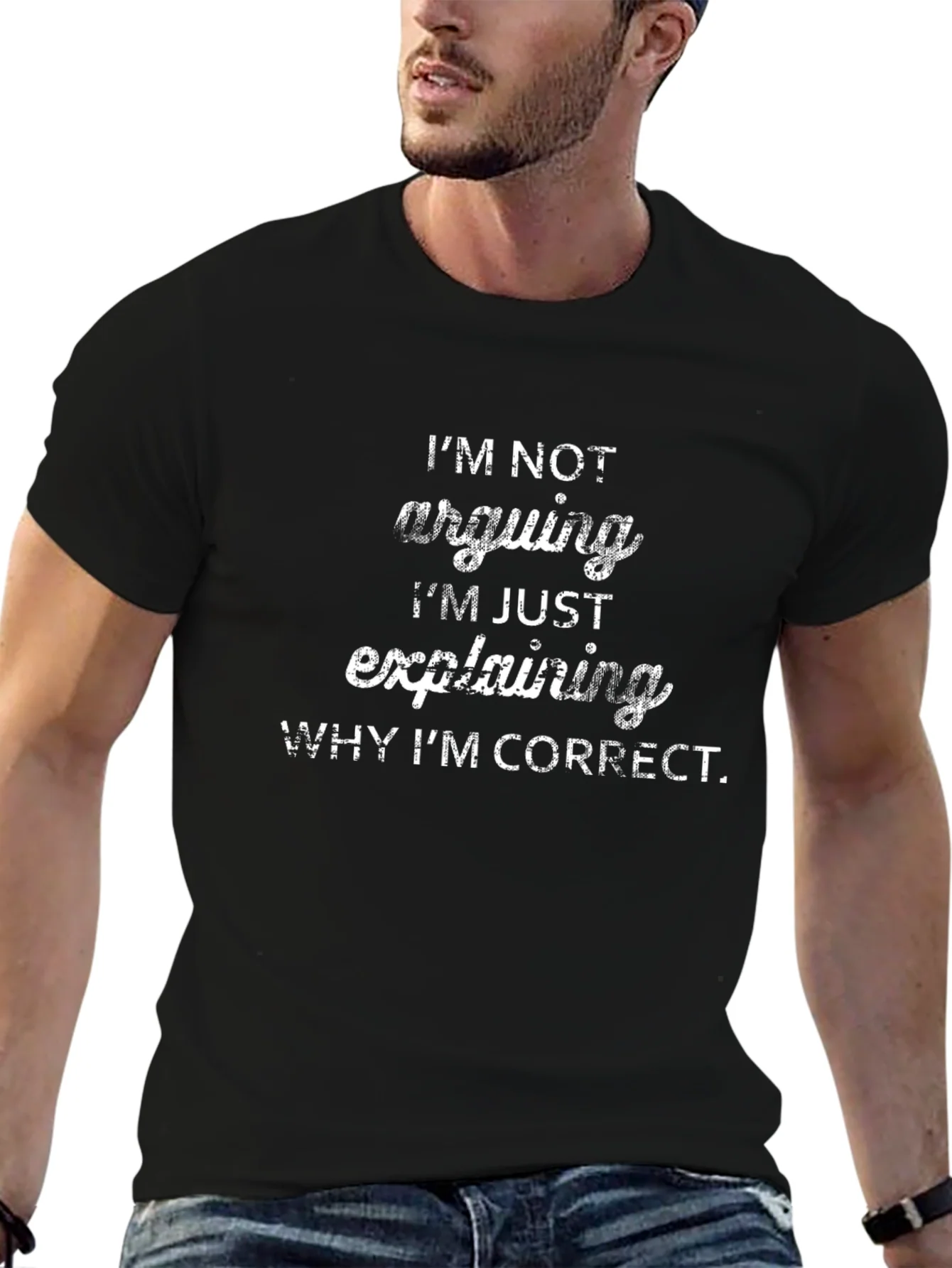 Funny Im Not Arguing Slogan Graphic T-Shirt