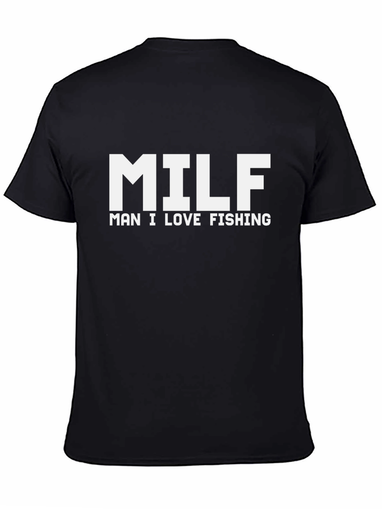 MILF Man I Love Fishing Black T-Shirt