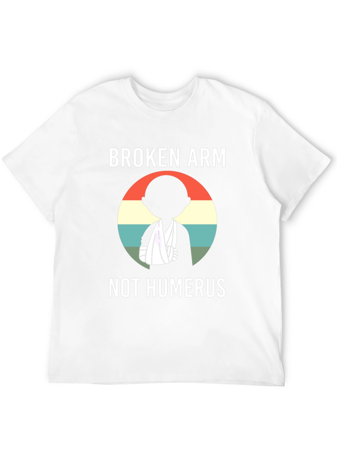 Broken Arm Humor T-Shirt