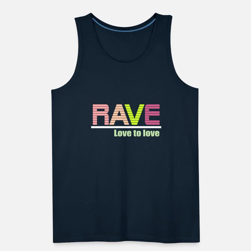 rave love to love