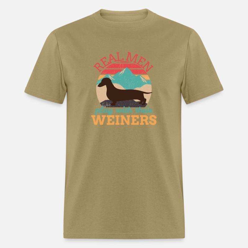 Real Men Play With Their Weiners - Weiner Dog