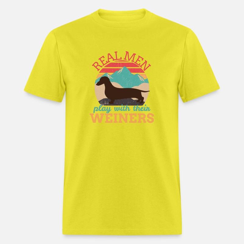 Real Men Play With Their Weiners - Weiner Dog