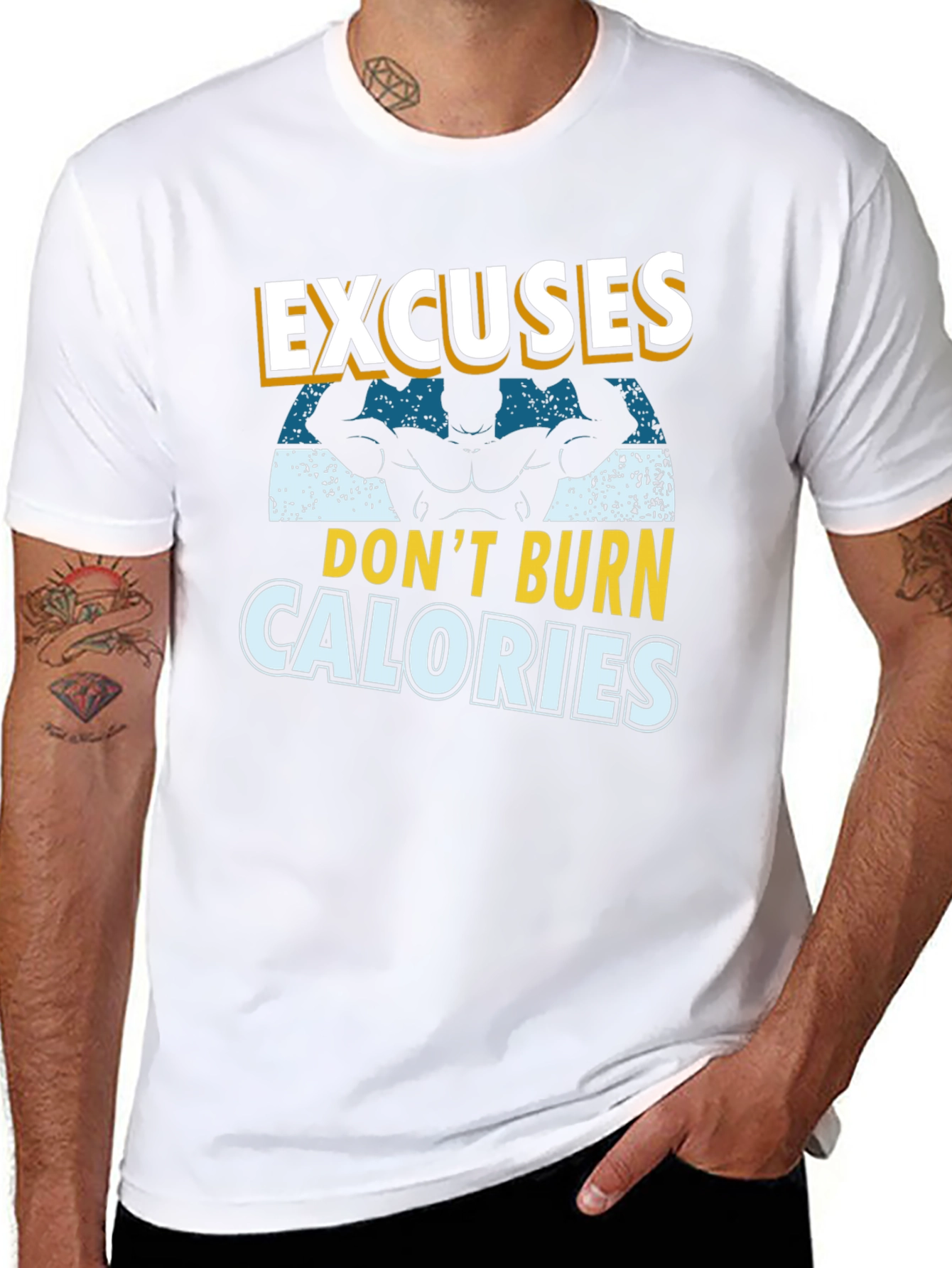 Excuses Dont Burn Calories T-Shirt - Fitness Motivation