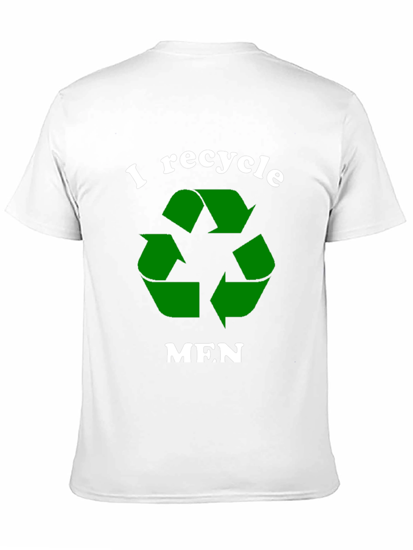 I Recycle Men T-Shirt Funny Dating Tee