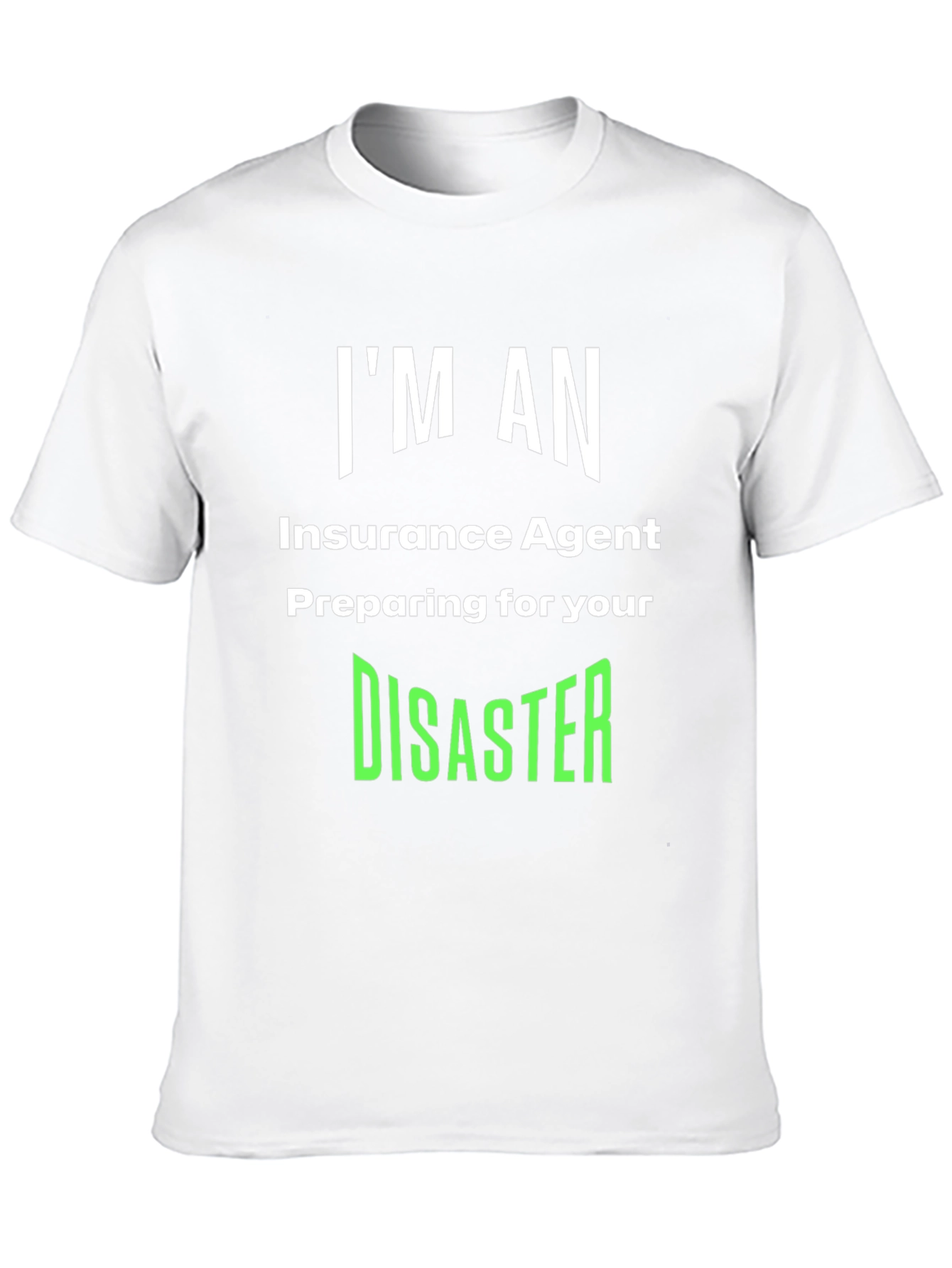 Insurance Agent Disaster Prep T-Shirt