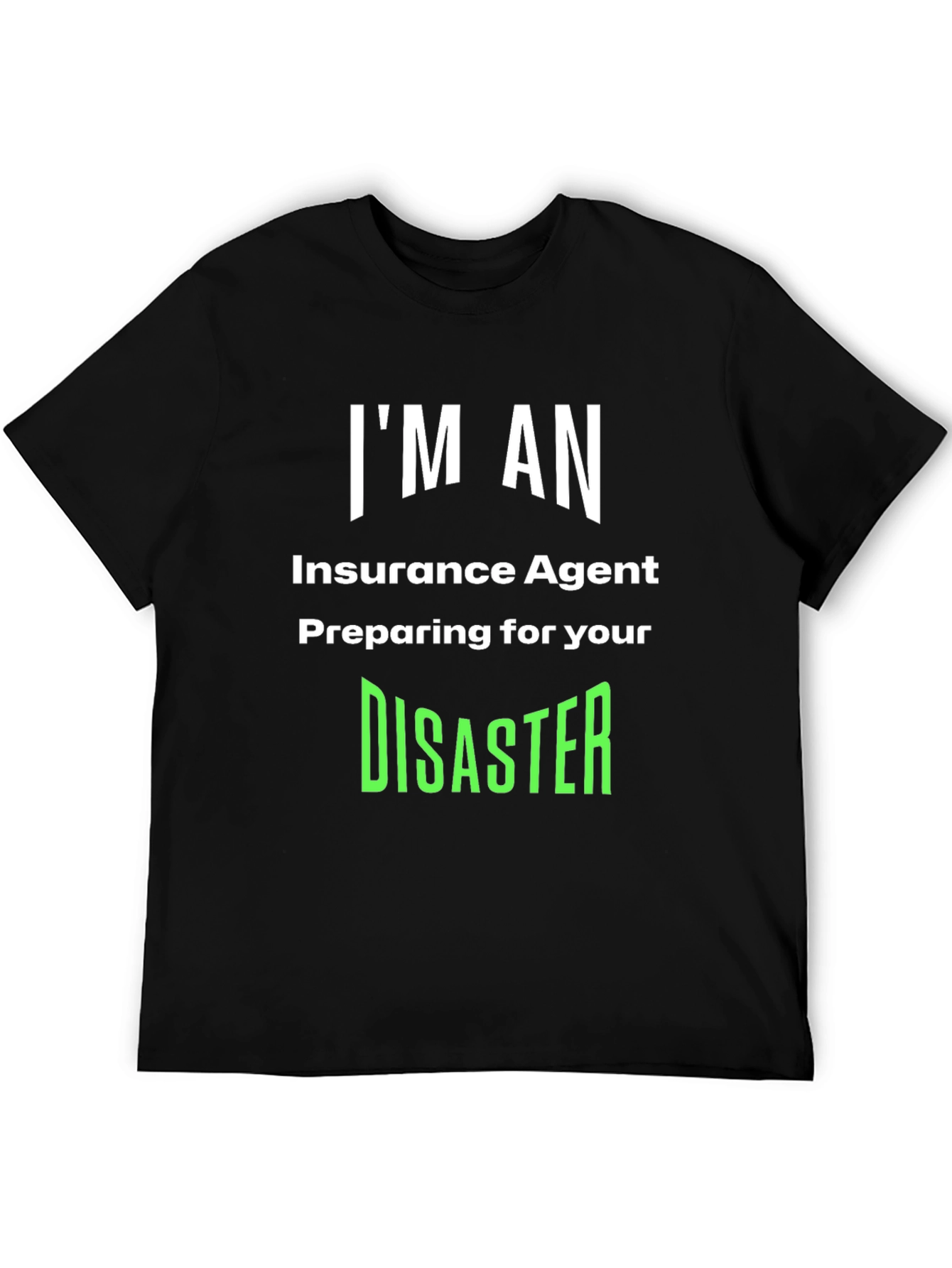 Insurance Agent Disaster Prep T-Shirt