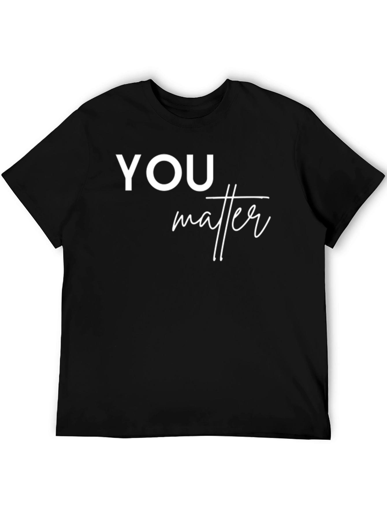 You Matter Graphic Tee - Positive Message Shirt