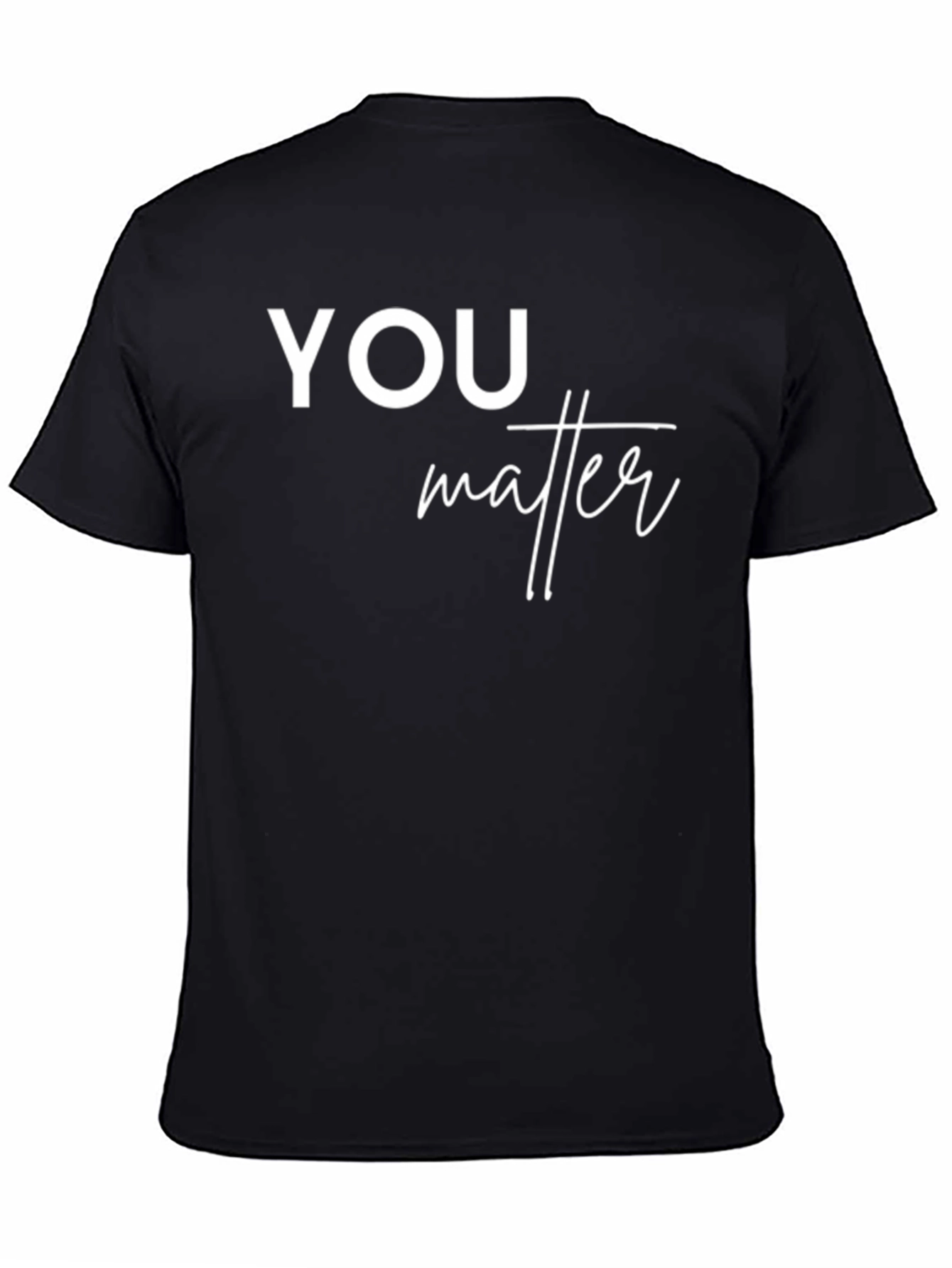 You Matter Graphic Tee - Positive Message Shirt