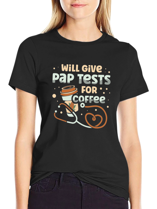 Will Give Pap Tests For Coffee T-Shirt