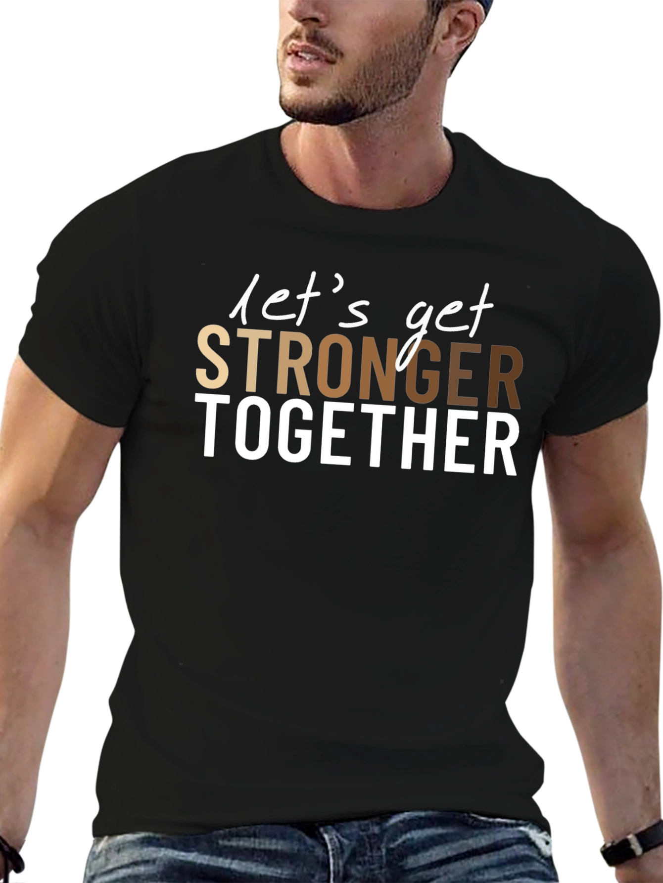 Lets Get Stronger Together T-Shirt
