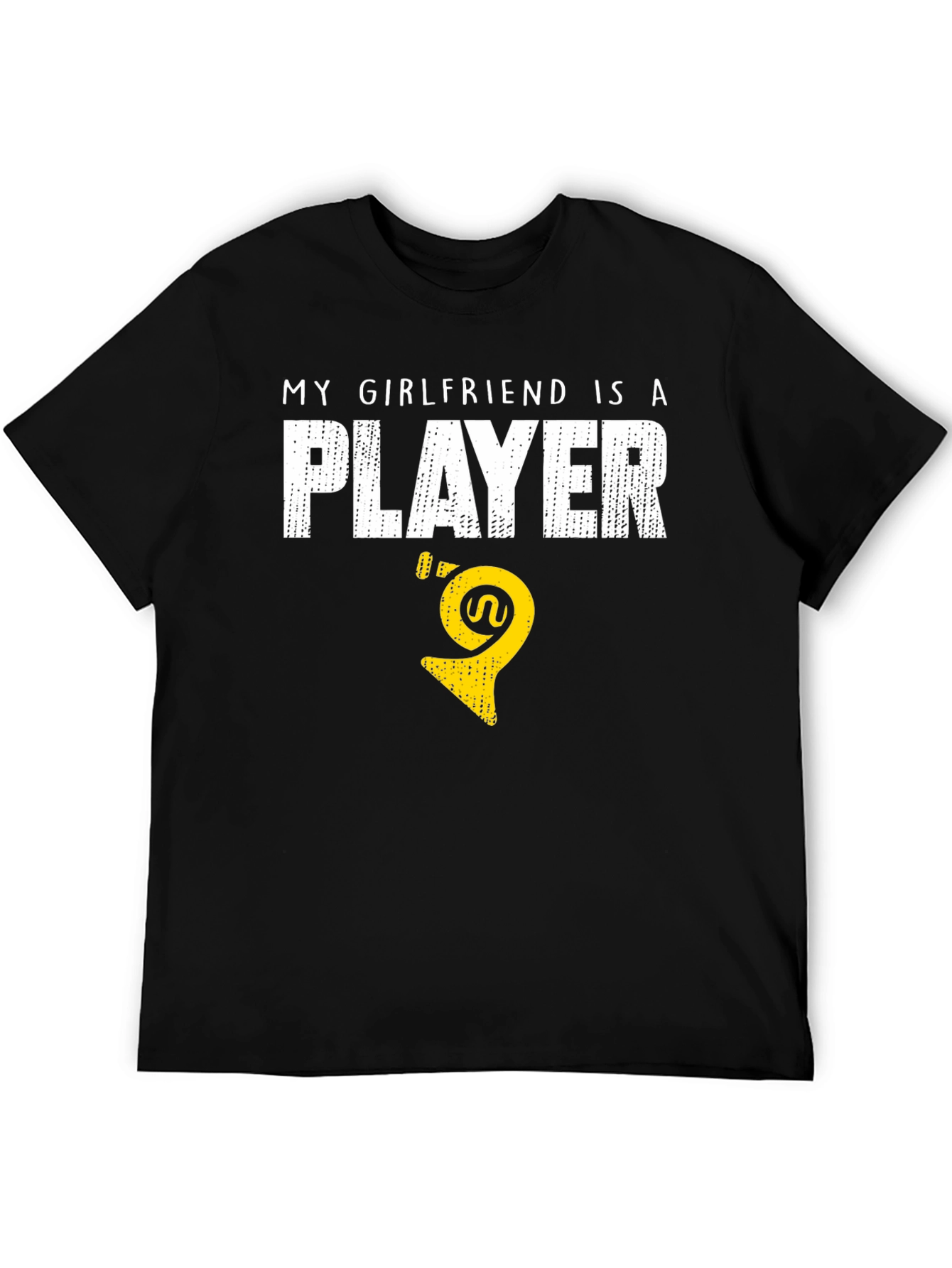 My Girlfriend Is A Player - T-Shirt