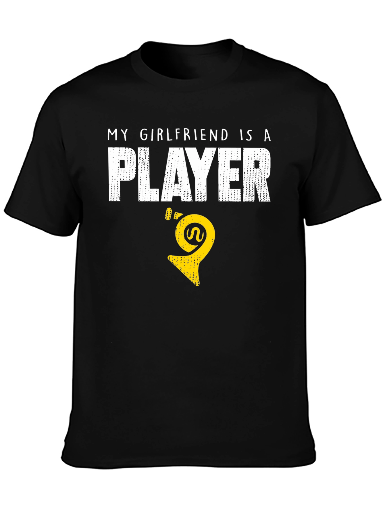 My Girlfriend Is A Player - T-Shirt