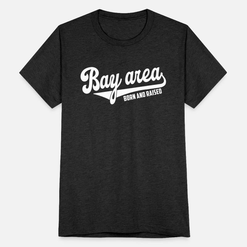 San Francisco Bay Area Born and Raised