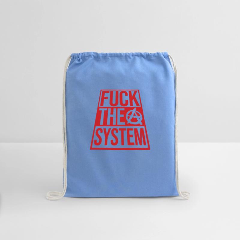 saying fuck the system