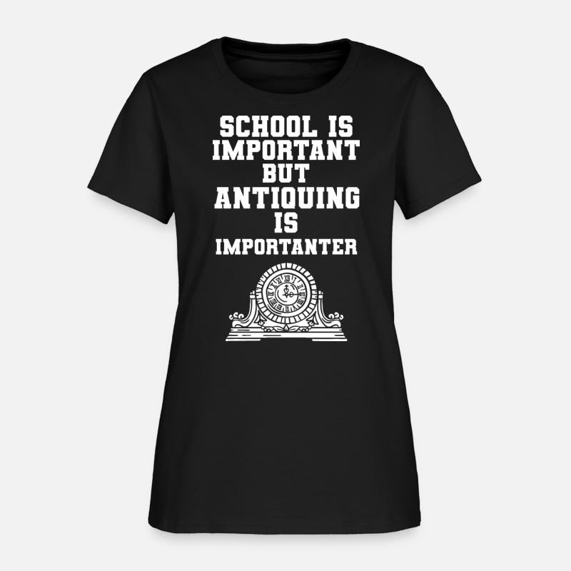 School Is Important But Antiquing Is Importanter