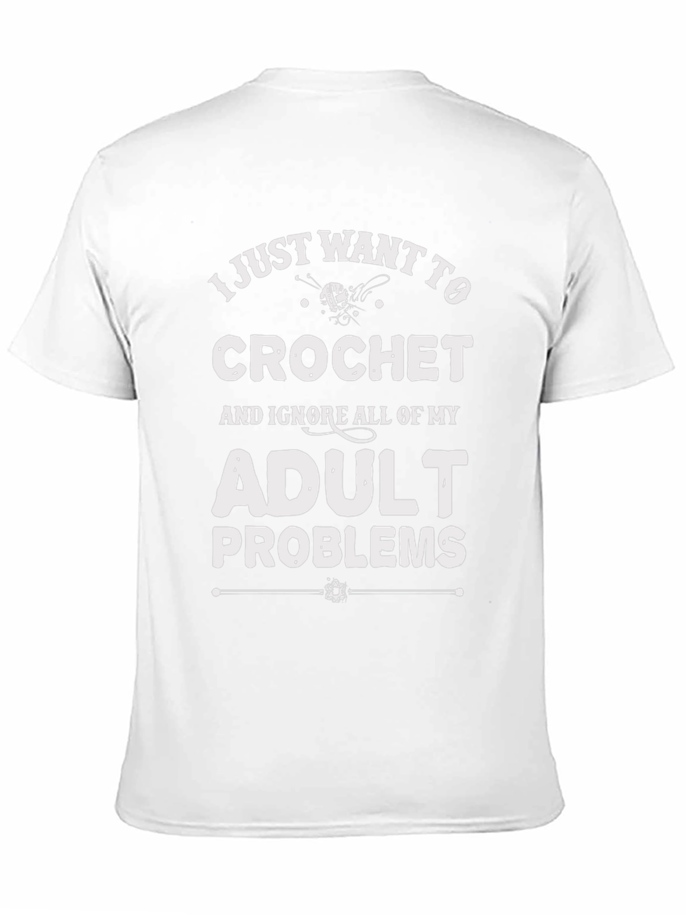 Funny Crochet T-Shirt: Ignore Adult Problems