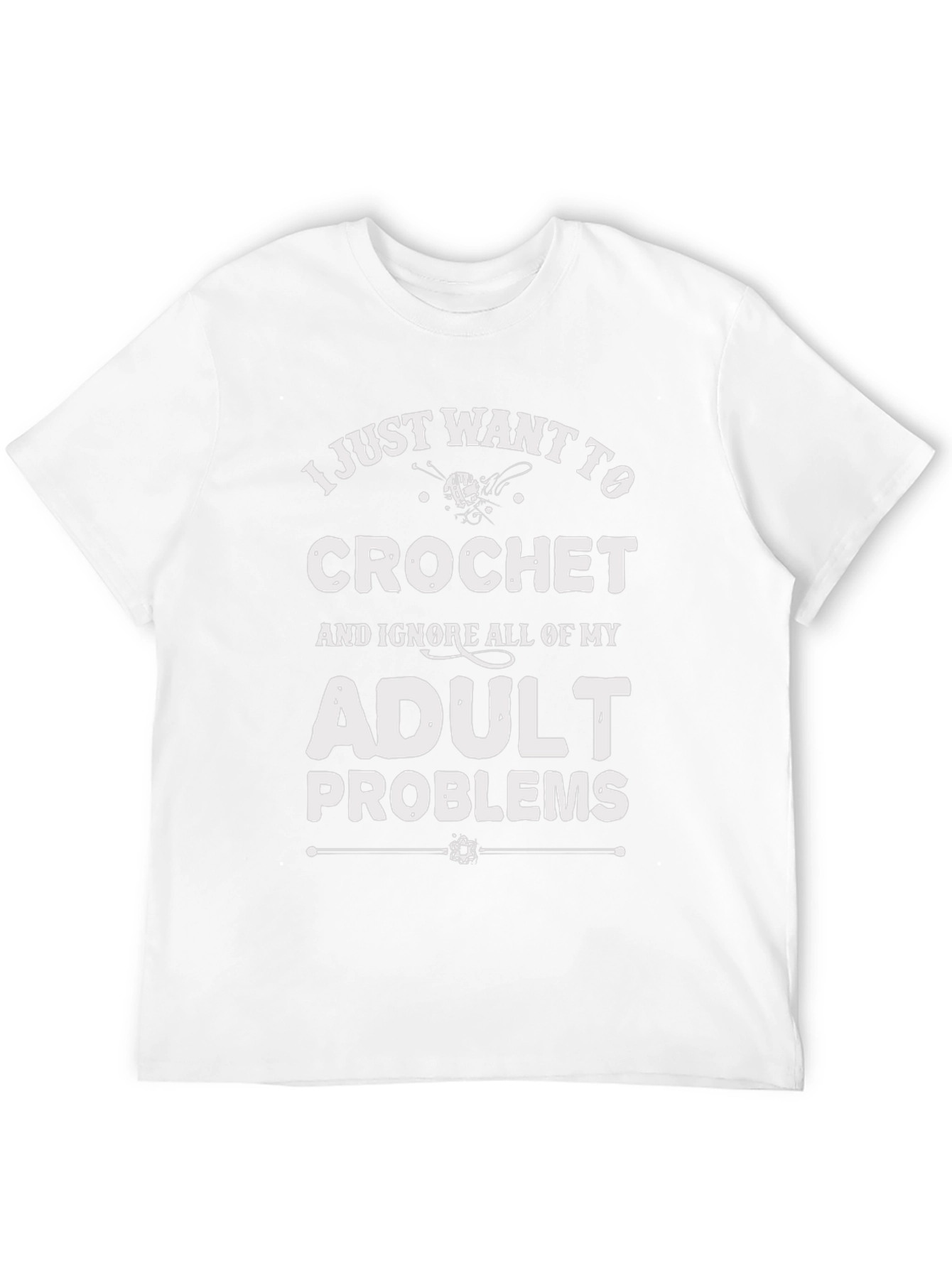 Funny Crochet T-Shirt: Ignore Adult Problems