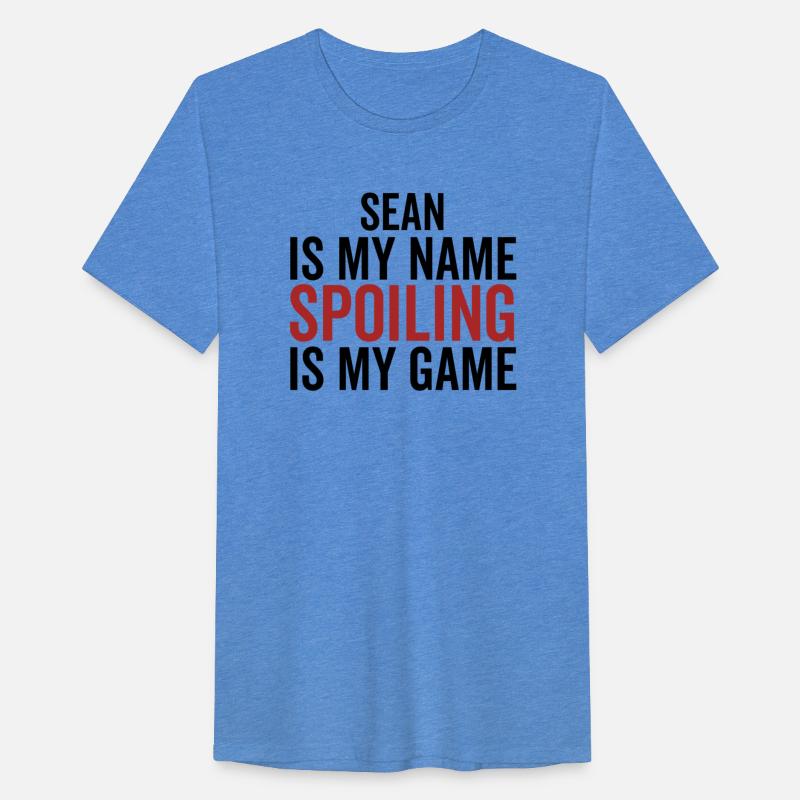 Sean is My Name Spoiling is My Game