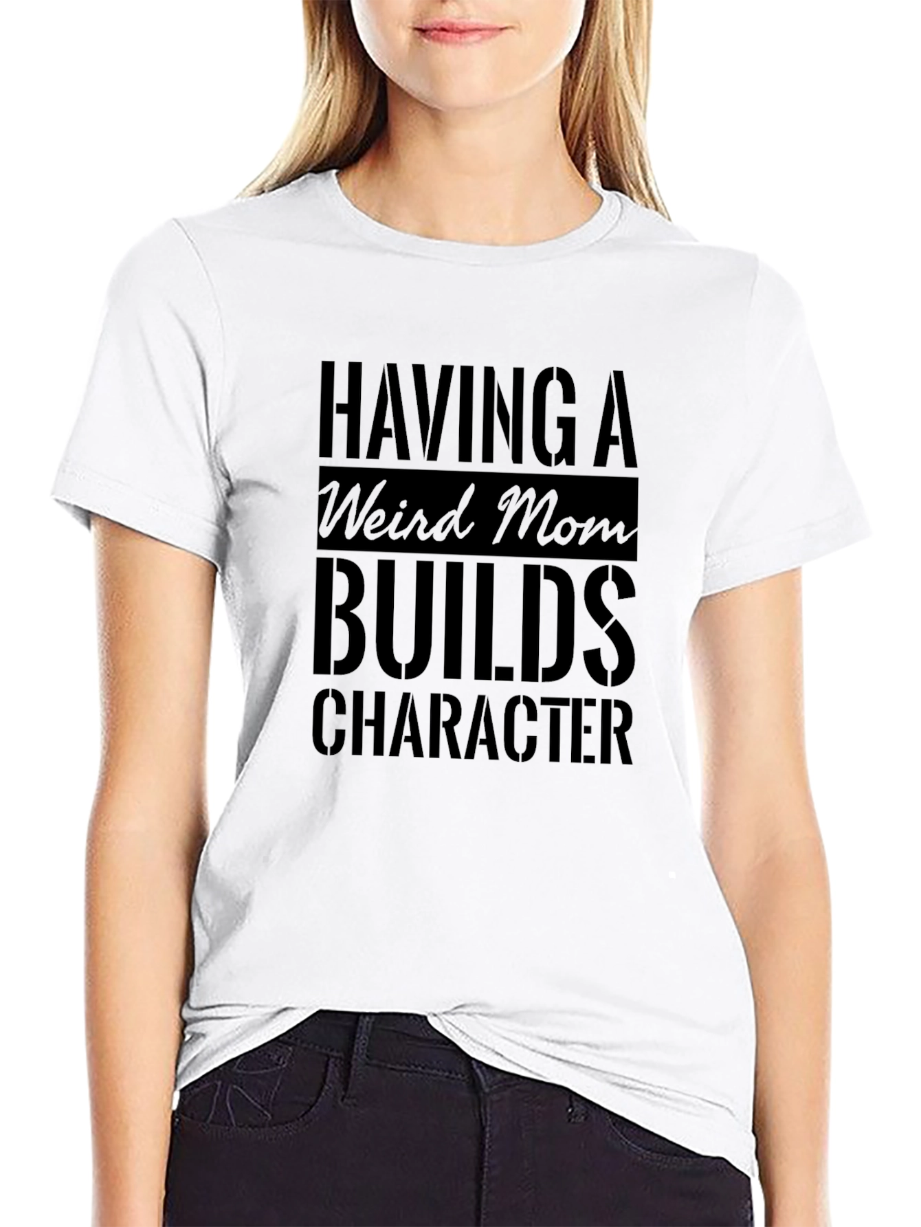 Weird Mom Builds Character Black T-Shirt