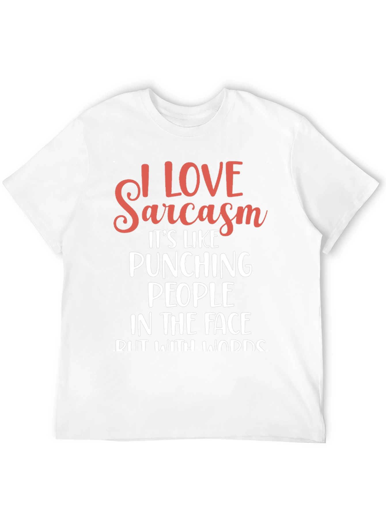 I LOVE Sarcasm Graphic T-Shirt