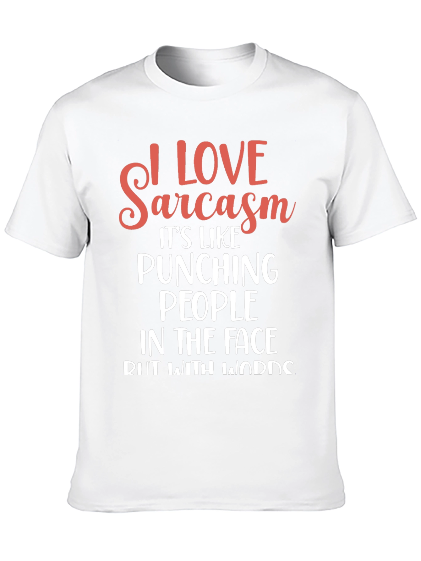 I LOVE Sarcasm Graphic T-Shirt