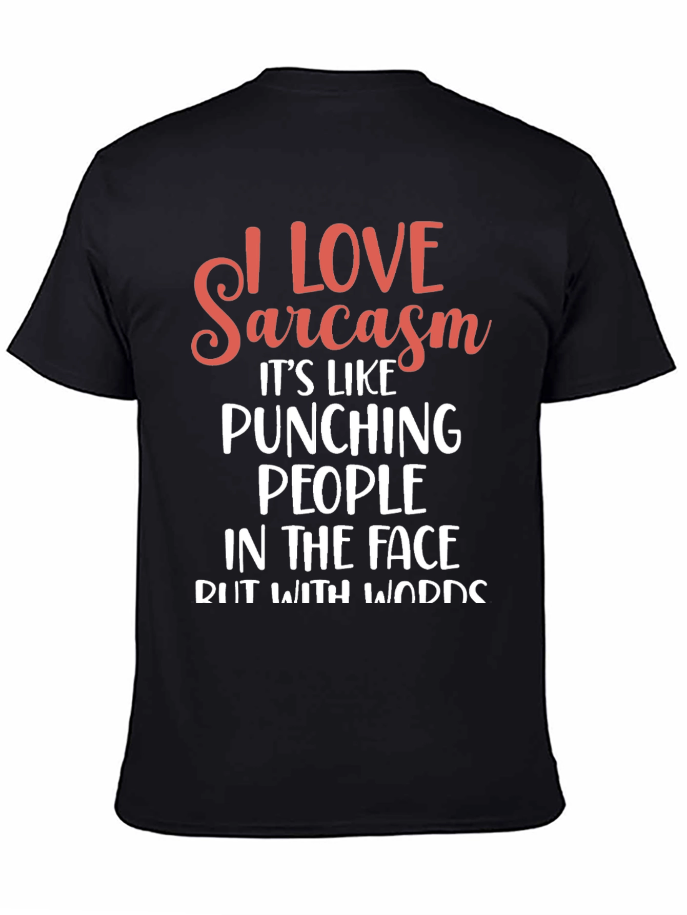 I LOVE Sarcasm Graphic T-Shirt