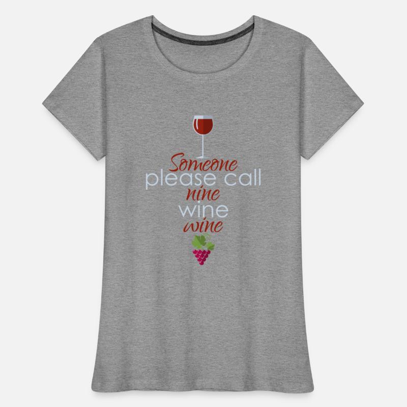 Someone Please Call Nine Wine Wine