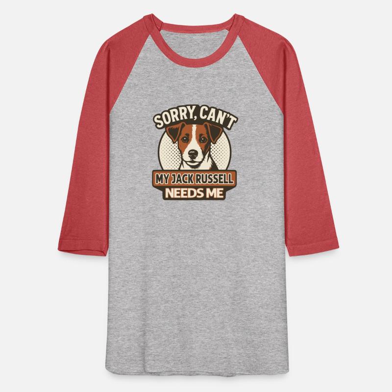 Sorry, Can't - My Jack Russell Needs Me Dog Quote