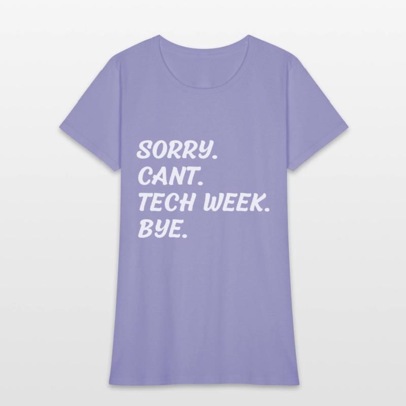 Sorry Can't Tech Week Bye